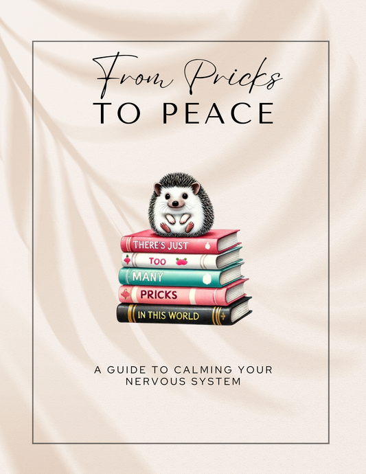 From Pricks to Peace: A Practical Guide to Calm, Resilience, and Everyday Balance