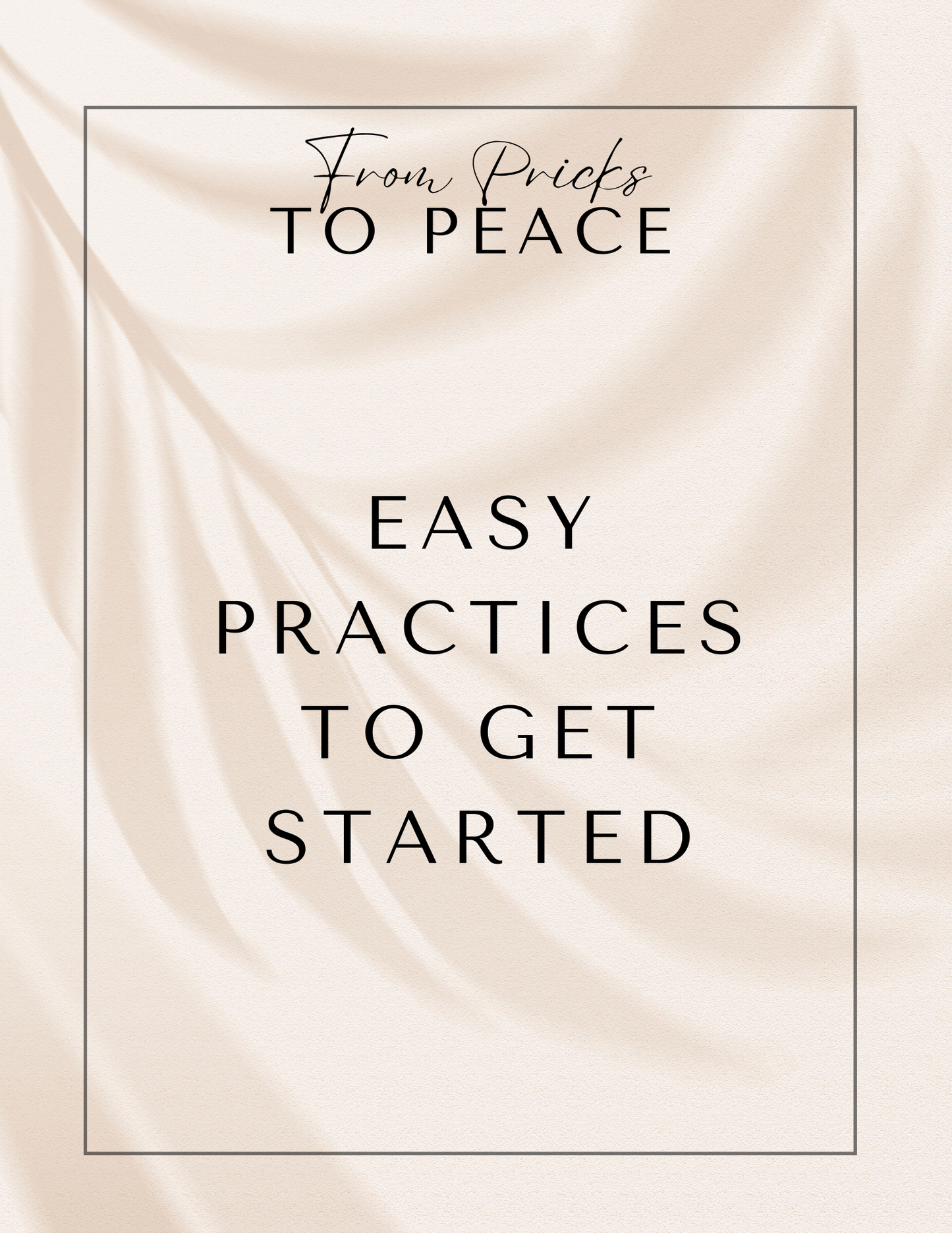 From Pricks to Peace: A Practical Guide to Calm, Resilience, and Everyday Balance