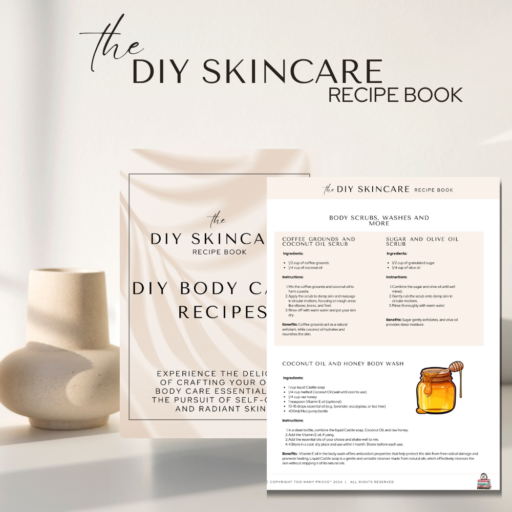 the DIY Skincare Recipe Book: Self Care for a Prick-Free Life