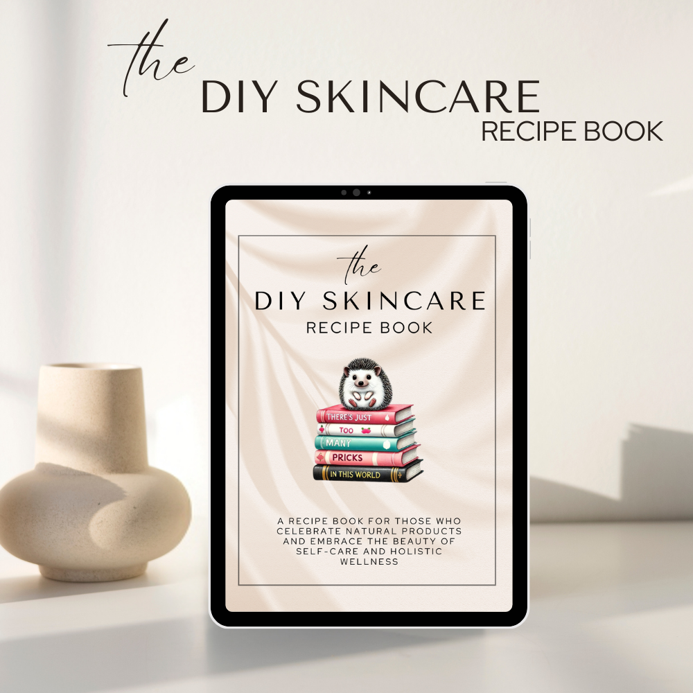 the DIY Skincare Recipe Book: Self Care for a Prick-Free Life